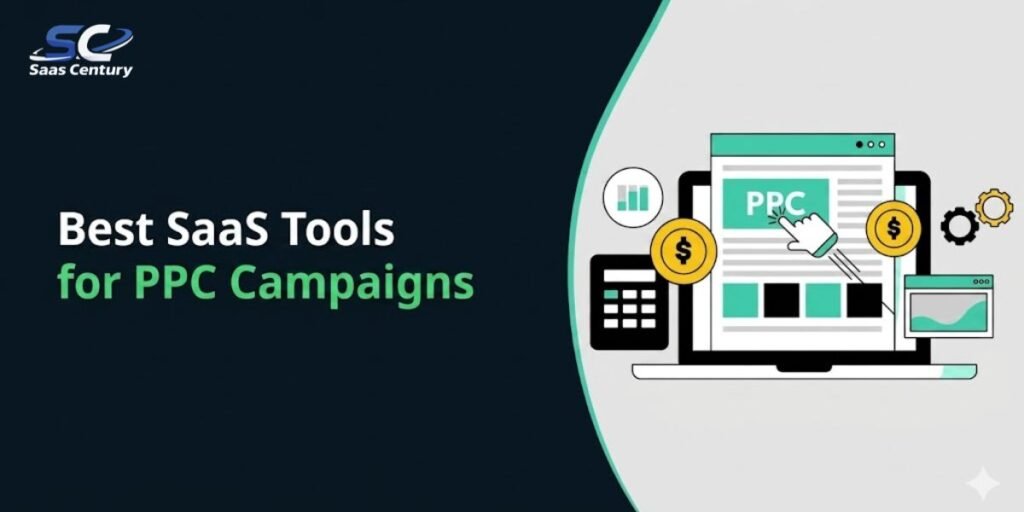 Best SaaS Tools for PPC Campaigns