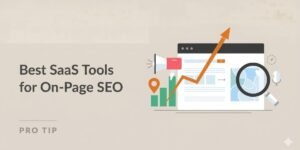 Best SaaS Tools for On-Page SEO