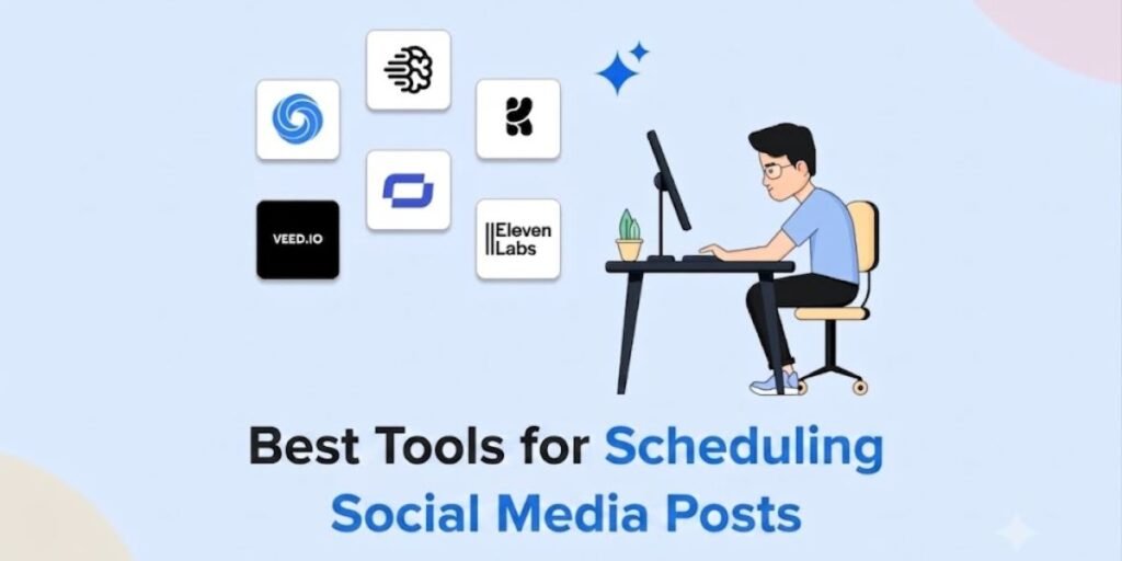 Best Tools for Scheduling Social Media Posts