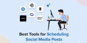 Best Tools for Scheduling Social Media Posts
