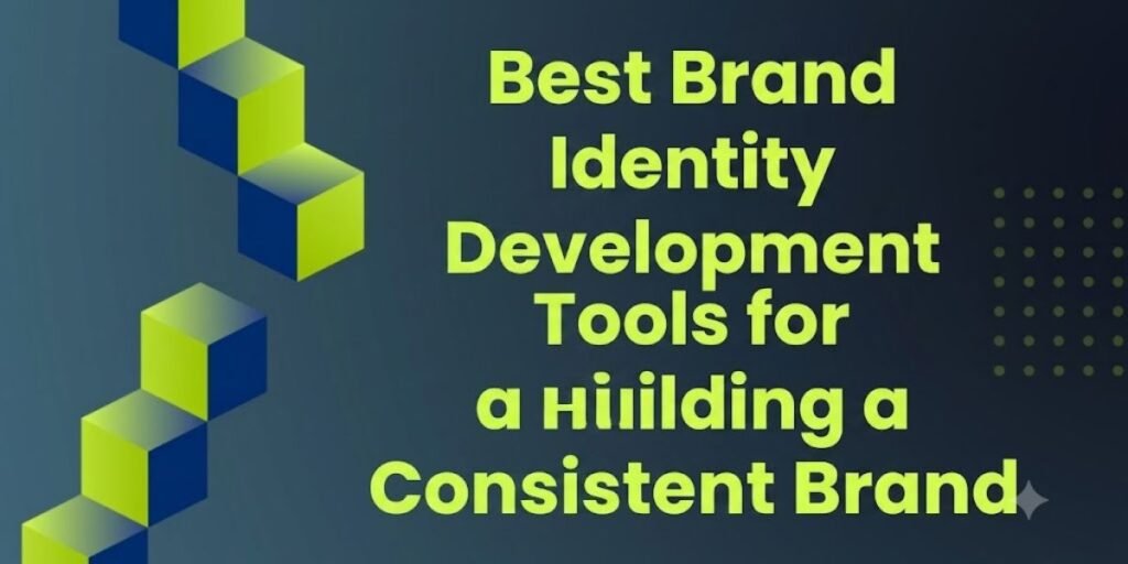 Best Brand Identity Development Tools for Building a Consistent Brand
