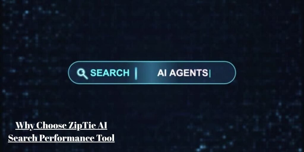 Why Choose ZipTie AI Search Performance Tool? Saascentury