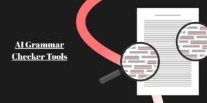 AI Grammar Checker Tools