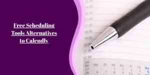 Free Scheduling Tools Alternatives to Calendly