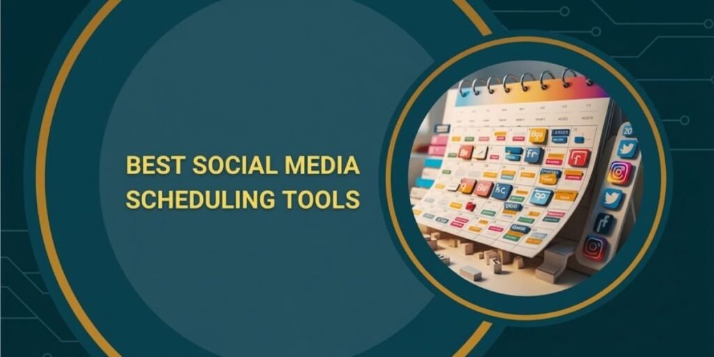 Best Social Media Scheduling Tools
